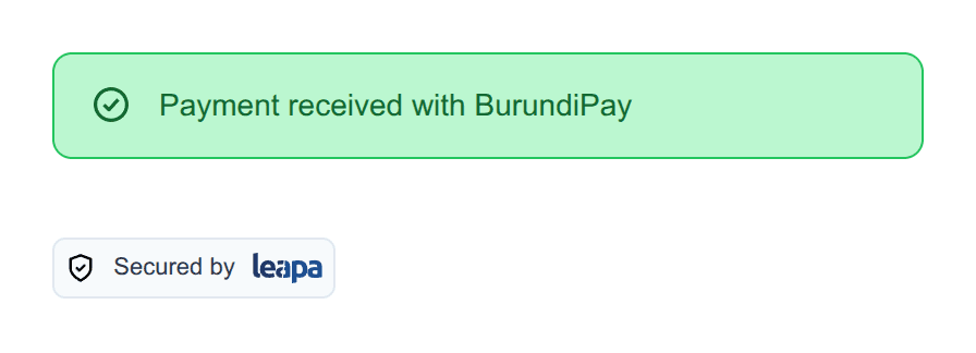A green banner with a tick, reading “Payment received with BurundiPay”, where the payment form was